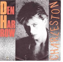 Den Harrow  --  Charlestone  Single7
