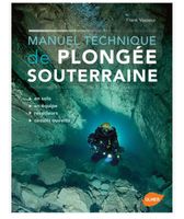 Manuel technique de plongée souterraine de Frank Vasseur