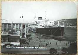 FOTO-AK TRIESTE - STAZIONE MARITTIMA m/n SATURNIA 1957