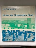 Le Corbusier Kinder der Strahlenden Stadt