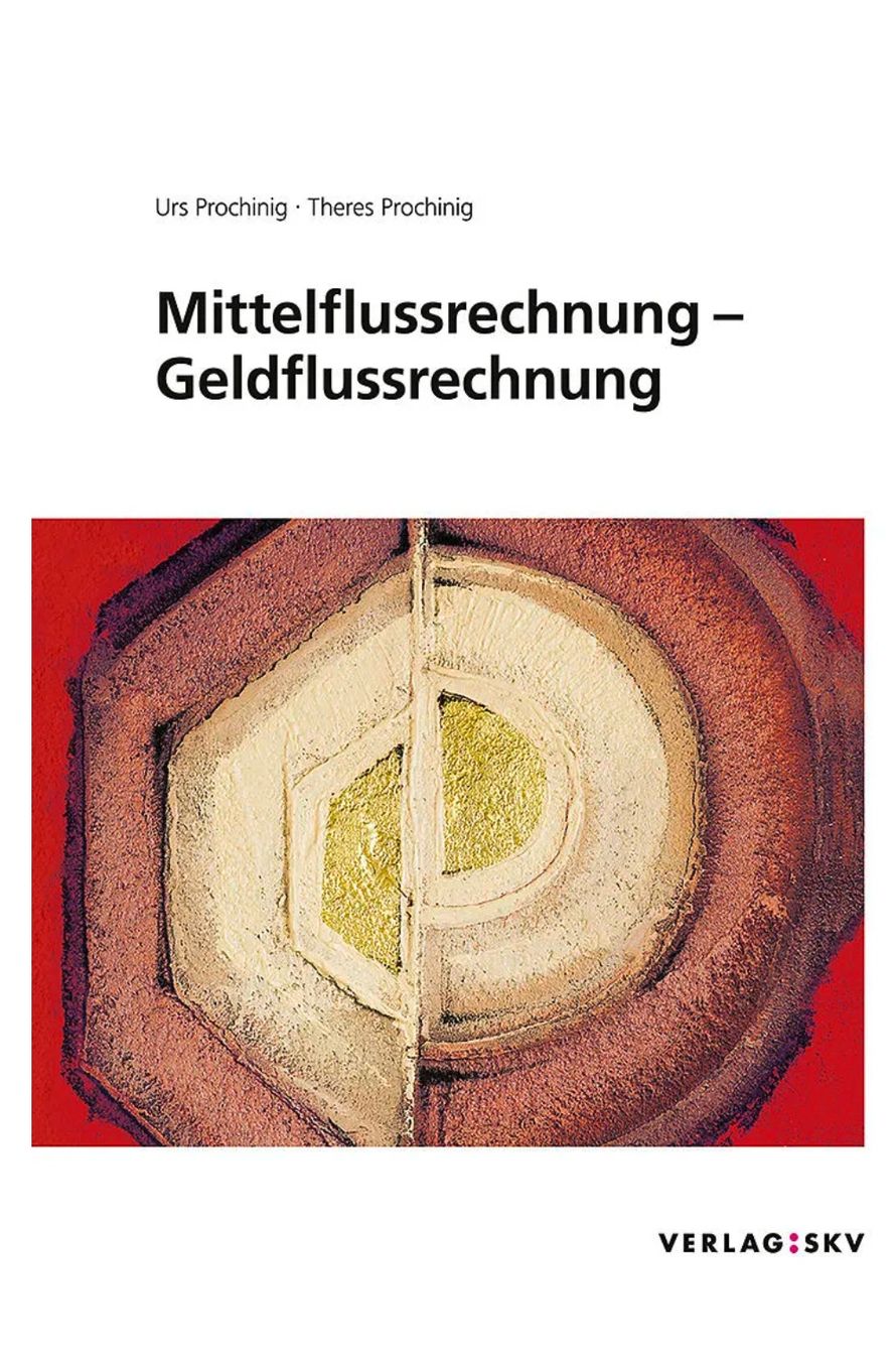 Libri: Mittelflussrechnung Geldflussrechnung, Bundle – Nuovo (secondo la descrizione) da Olten venduto da jas_wrv6