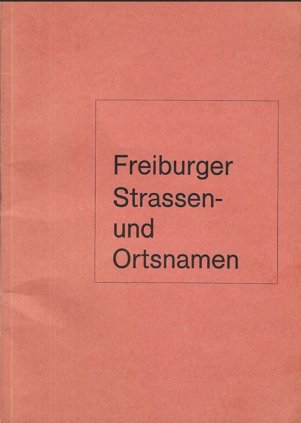 Libri: Freiburger Strassen- und Ortsnamen – Usato da Bern venduto da Grindelwaldaus
