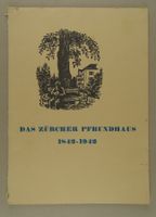 DAS ZÜRCHER PFRUNDHAUS 1842-1942