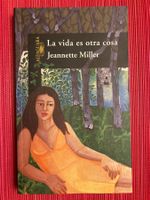 Jeannette Miller, La vida es otra cosa (spanisch/espanol)