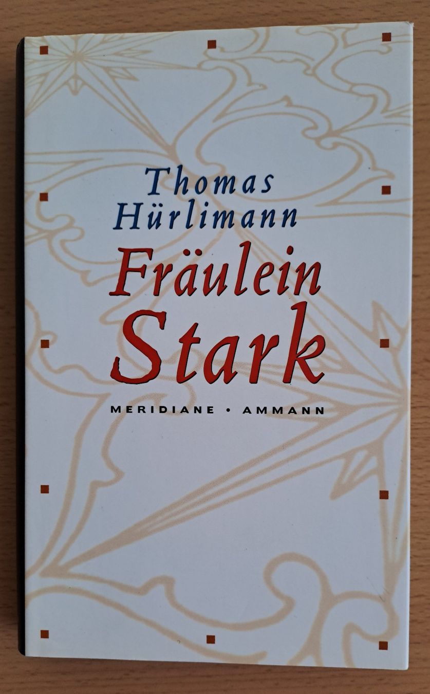 Libri: Thomas Hürlimann: "Fräulein Stark" – Usato da Root venduto da Umo63
