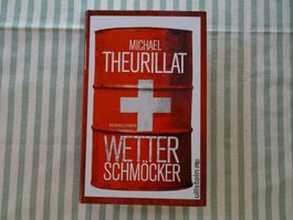 Michael Theurillat - Wetterschmöcker - Kriminalroman - B892