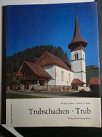 Trubschachen Trub - Walter Steiner Alfred G.Roth - 1978