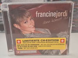 CDE Francine Jordi -  Dann Kamst Du