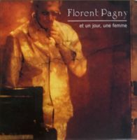 FLORENT PAGNY - ET UN JOUR, UNE FEMME