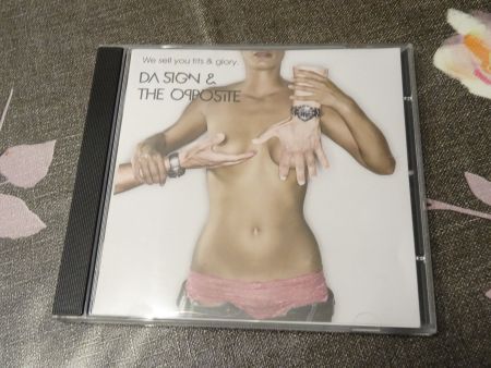 Da Sign & The Opposite  - We sell you tits & Glory CD