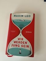 Roman Wir werden jung sein von Maxim Leo, Hardcover