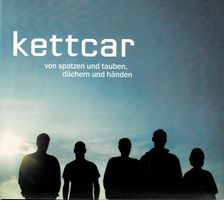Kettcar - Von Spatzen und Tauben, Dächern und Händen