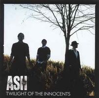 Ash ‎– Twilight Of The Innocents