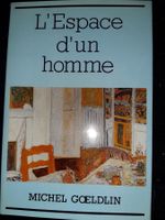 L'espace d'un homme Michel Goeldlin
