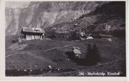Ansichtskarten: Kienthal (BE) Alp Markofel. 1935 – Gebraucht aus Schlieren von Rapaelli