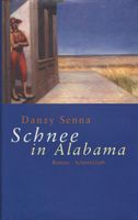 Senna Danzy - Schnee in Alabama (geb) / Roman