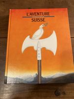Livre Aventure Suisse: Un voyage captivant à travers l'histo