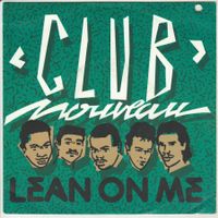 Club Nouveau - Lean on me 7" Vinyl 1986