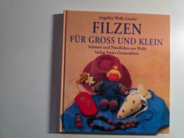 Filzen für Gross und Klein- Angelika Wolk-Gerche - 2001
