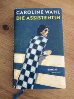 Buch Die Assistentin von Caroline Wahl
