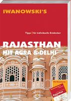 INDIEN - Rajasthan - Agra & Delhi–Reiseführer von Iwanowski