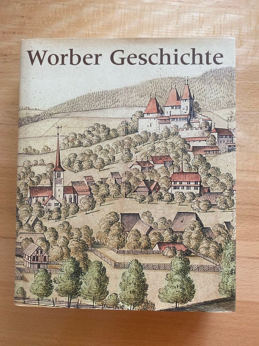 Libri: Worber Geschichte - Heinrich Richard Schmidt – Usato da Schwarzenburg venduto da Michellu