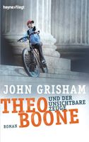 JOHN GRISHAM - Theo Boone und der unsichtbare Zeuge: Band 1