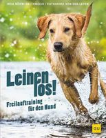 Böhm-Reithmeier: Leinen los! Freilauftraining für den Hund