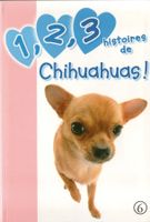 💞1,2,3 histoires de Chihuahuas 💞