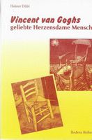 Vincent van Goghs geliebte Herzdame Mensch, Heiner Dübi