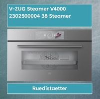 V-ZUG Steamer V4000 2302500004 38 Steamer