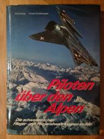 Buch: Piloten über den Alpen - Schweizer Luftwaffe 49 Zei...