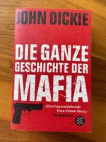 John Dickie: Die ganze Geschichte der Mafia - Top Zustand!