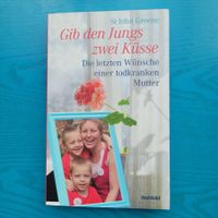 St John Greene: Gib den Jungs zwei Küsse/ Totkranke Mutter