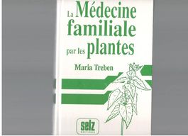 La Médecine familiale par les plantes - Maria Treben