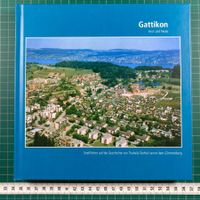 Gattikon einst und heute (Thalwil, Zürich, Zimmerberg)