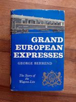 Grand European Expresses - The Story of Wagons-Lits - CIWL