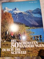 Die 50 Schönsten Wanderungen durch die Schweiz