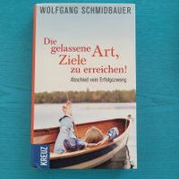 Die gelassenen Art,Ziele zu erreichen/Abschied Erfolgszwang