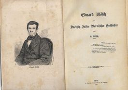 Eduard Blösch und dreissig Jahre Bernischer Geschichte 1872
