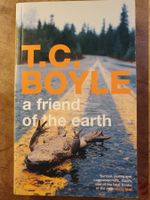 A Friend Of The Earth - T.C. Boyle