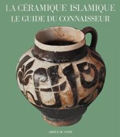 Kunstbuch Islamische Keramik: La Céramique Islamique