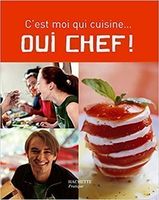 C'est moi qui cuisine... Oui Chef !