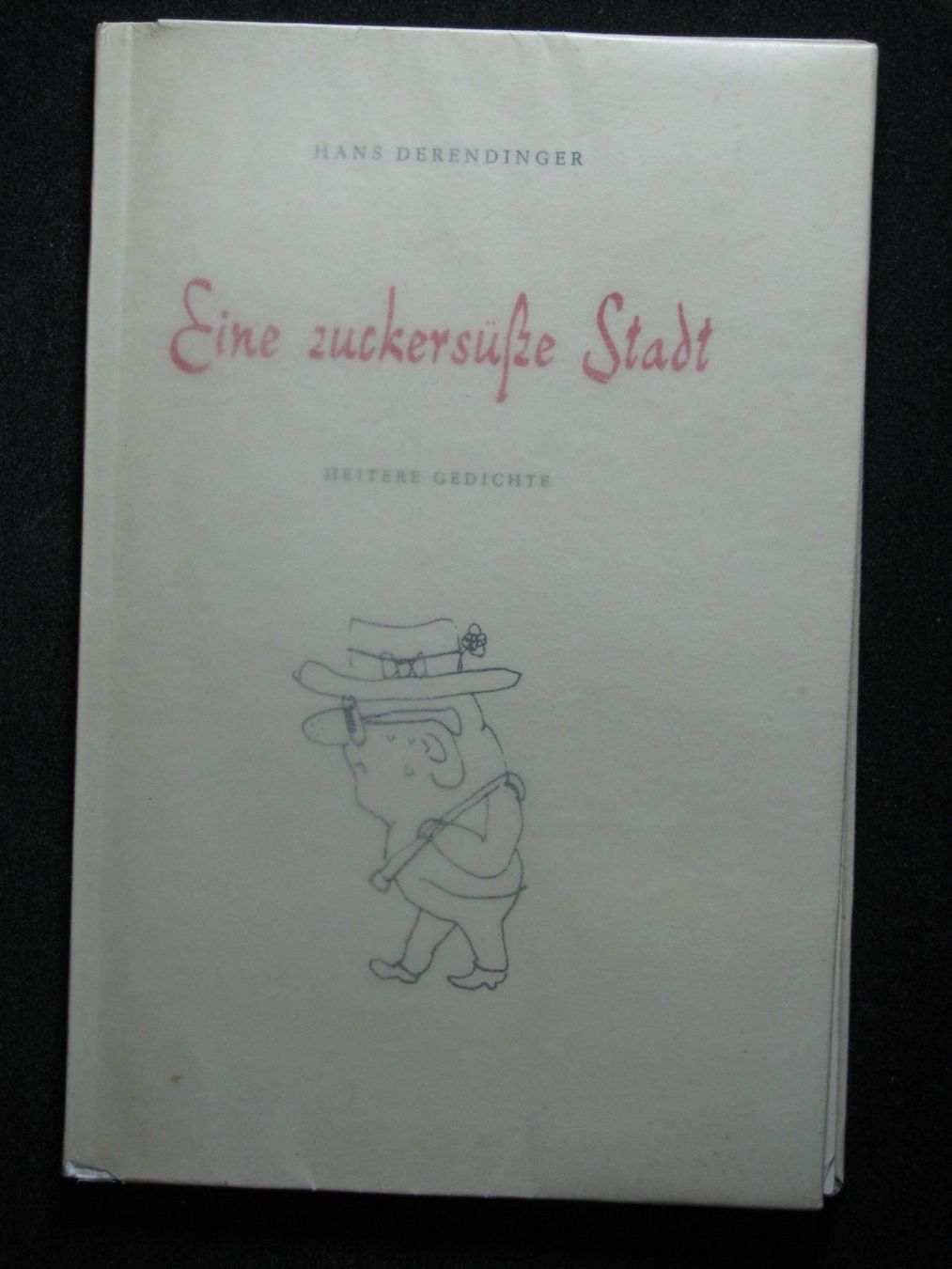 Libri: Hans Derendinger Eine zuckersüsse Stadt – Usato da Reitnau venduto da Zaomir