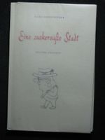 Hans Derendinger Eine zuckersüsse Stadt