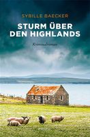 Baecker Sybille - Sturm über den Highlands / Krimi