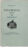 Neuchâtel Pays de tourisme - 1948 Charly Guyot