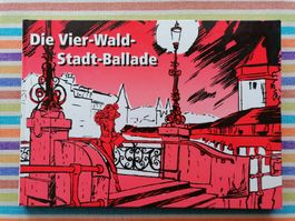 Luzern Comics💥🌞 Die Vier-Wald-Stadt-Ballade - rares Buch