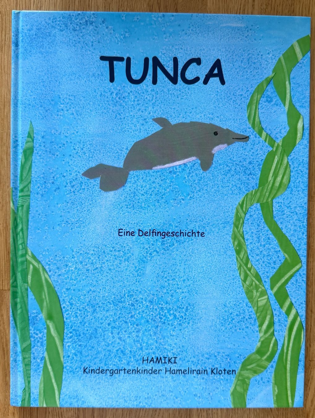 Libri: Buch - Tunca - Eine Delfingeschichte - Kindergarten Kloten – Usato da Winterthur venduto da Secondhand-Family