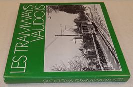 LES TRAMWAYS VAUDOIS   Edition BVA Lausanne 1979